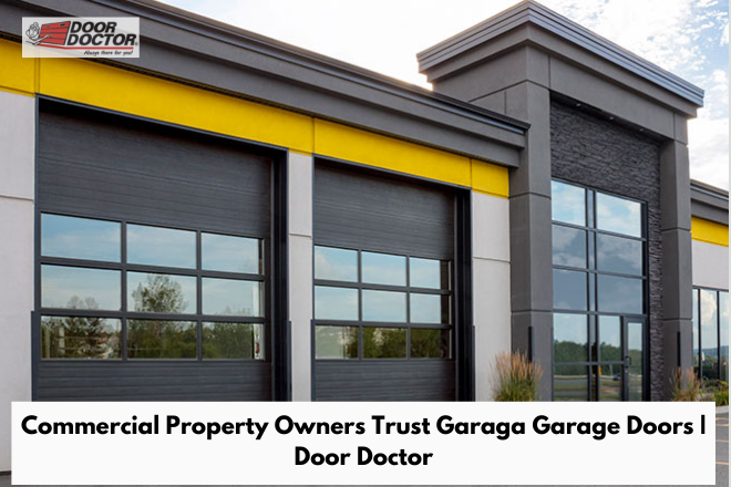 Why Commercial Property Owners Trust Garaga Garage Doors | Door Doctor image Commercial Property Owners Trust Garaga Garage Doors Why Commercial Property Owners Trust Garaga Garage Doors | Door Doctor